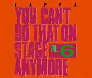 You Can't Do That On Stage Anymore Vol. 6
