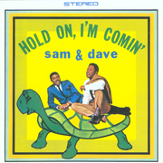 Hold On, I’m Comin’