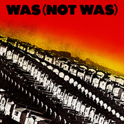 Was (Not Was)