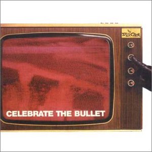 Celebrate The Bullet