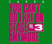 You Can't Do That On Stage Anymore, Vol. 3